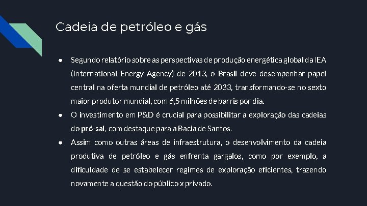 Cadeia de petróleo e gás ● Segundo relatório sobre as perspectivas de produção energética