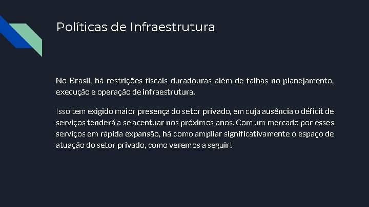 Políticas de Infraestrutura No Brasil, há restrições fiscais duradouras além de falhas no planejamento,