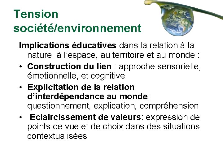 Tension société/environnement Implications éducatives dans la relation à la nature, à l’espace, au territoire