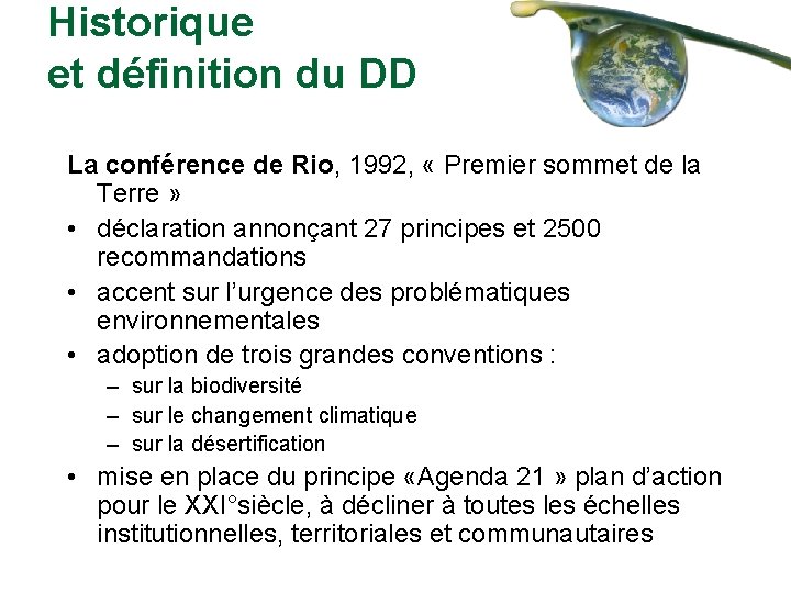 Historique et définition du DD La conférence de Rio, 1992, « Premier sommet de