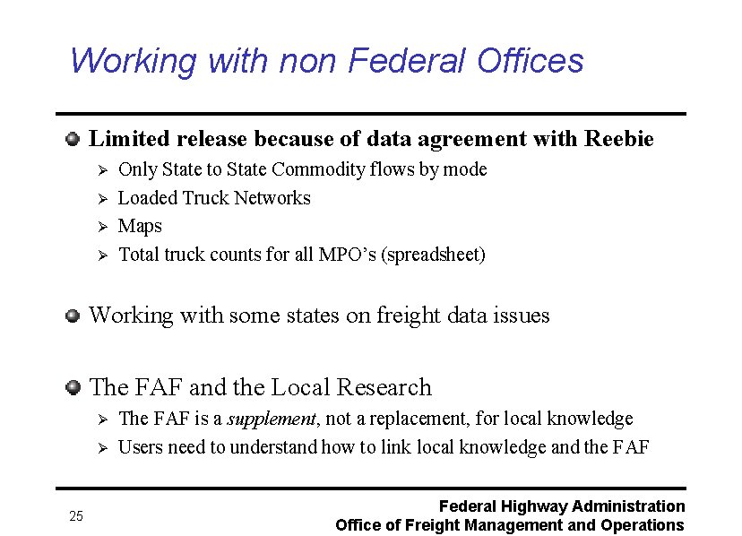 Working with non Federal Offices Limited release because of data agreement with Reebie Ø