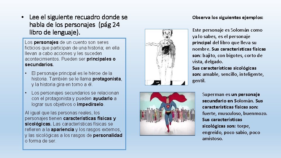  • Lee el siguiente recuadro donde se habla de los personajes (pág 24