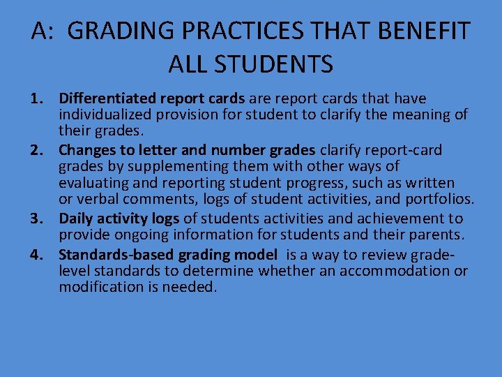 A: GRADING PRACTICES THAT BENEFIT ALL STUDENTS 1. Differentiated report cards are report cards
