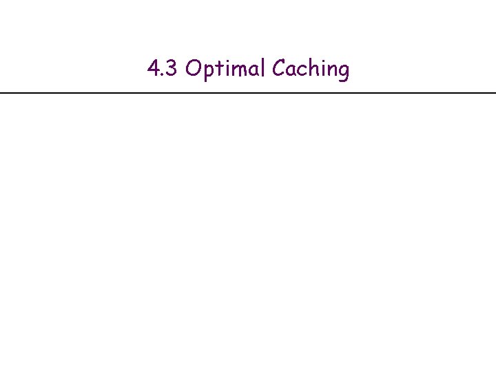 4. 3 Optimal Caching 