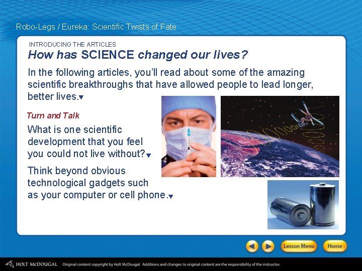 Robo-Legs / Eureka: Scientific Twists of Fate INTRODUCING THE ARTICLES How has SCIENCE changed Robo-Legs / Eureka: Scientific Twists of Fate INTRODUCING THE ARTICLES How has SCIENCE changed