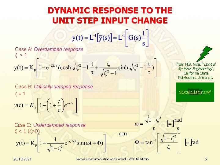 DYNAMIC RESPONSE TO THE UNIT STEP INPUT CHANGE Case A: Overdamped response ζ >1