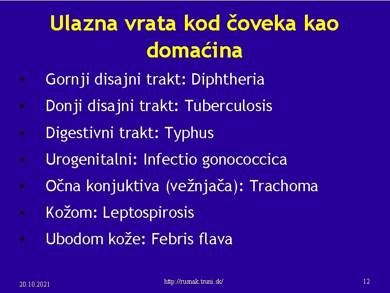 Ulazna vrata kod čoveka kao domaćina • Gornji disajni trakt: Diphtheria • Donji disajni