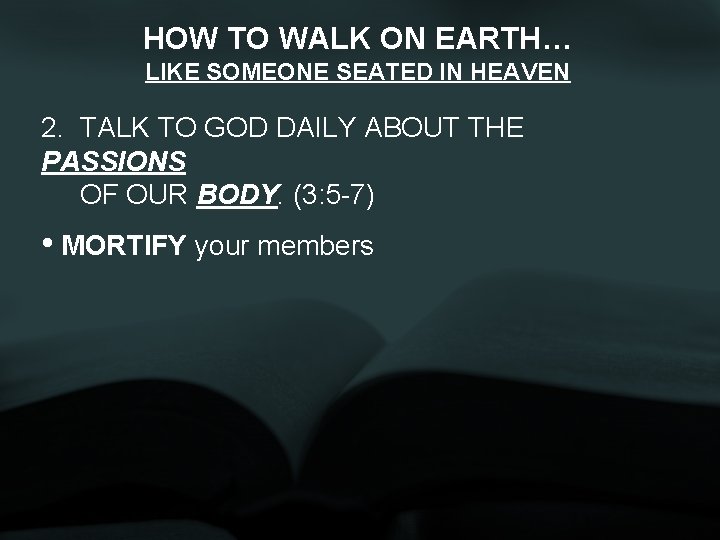 HOW TO WALK ON EARTH… LIKE SOMEONE SEATED IN HEAVEN 2. TALK TO GOD