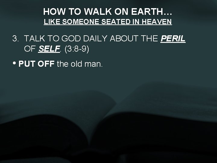 HOW TO WALK ON EARTH… LIKE SOMEONE SEATED IN HEAVEN 3. TALK TO GOD