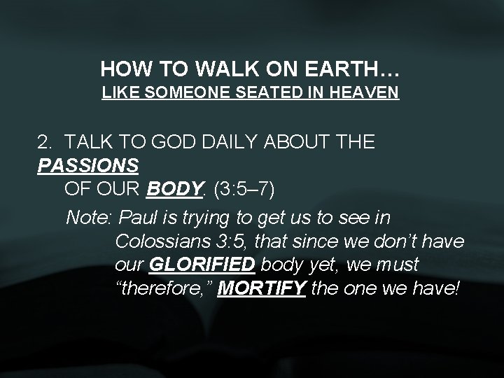 HOW TO WALK ON EARTH… LIKE SOMEONE SEATED IN HEAVEN 2. TALK TO GOD