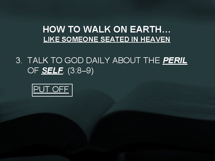 HOW TO WALK ON EARTH… LIKE SOMEONE SEATED IN HEAVEN 3. TALK TO GOD