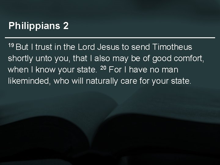 Philippians 2 19 But I trust in the Lord Jesus to send Timotheus shortly