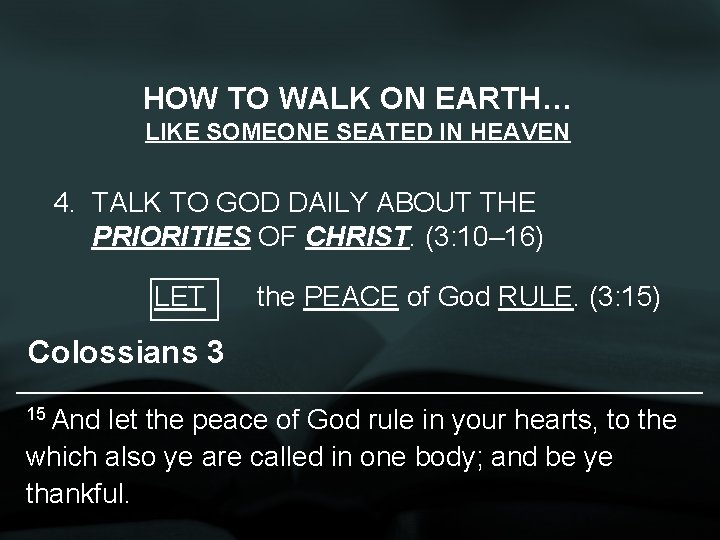 HOW TO WALK ON EARTH… LIKE SOMEONE SEATED IN HEAVEN 4. TALK TO GOD