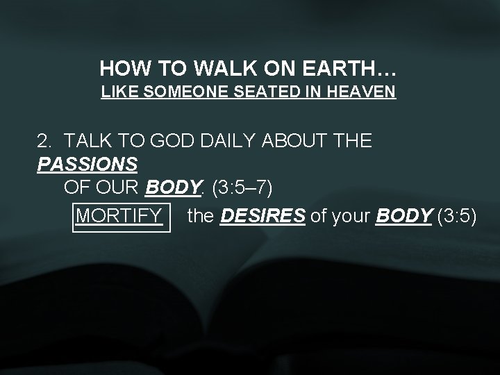 HOW TO WALK ON EARTH… LIKE SOMEONE SEATED IN HEAVEN 2. TALK TO GOD