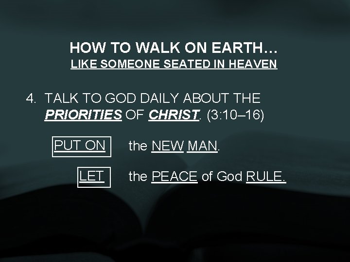 HOW TO WALK ON EARTH… LIKE SOMEONE SEATED IN HEAVEN 4. TALK TO GOD