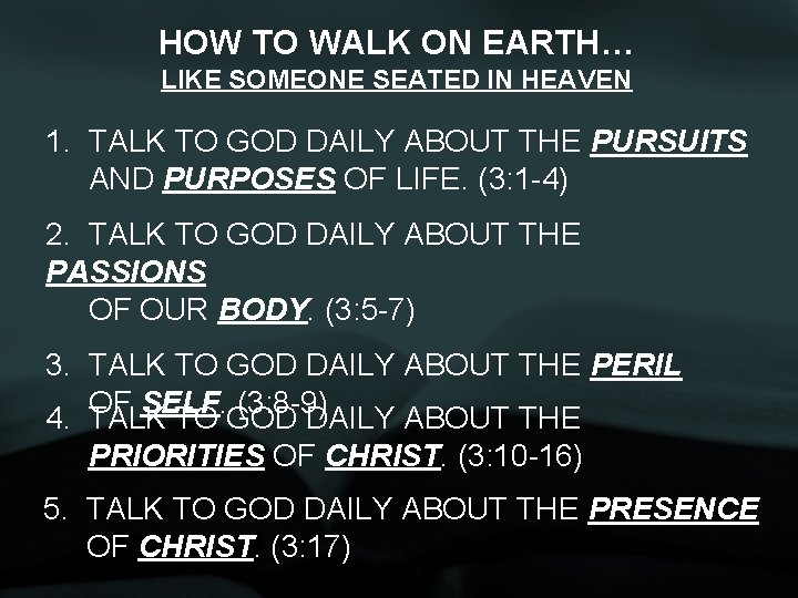 HOW TO WALK ON EARTH… LIKE SOMEONE SEATED IN HEAVEN 1. TALK TO GOD