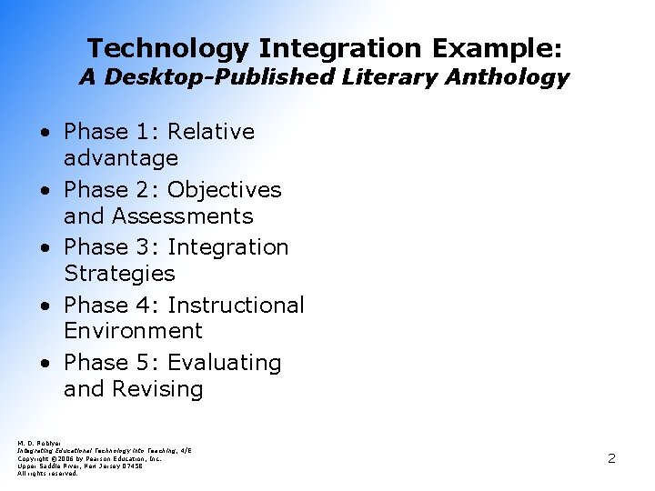 Technology Integration Example: A Desktop-Published Literary Anthology • Phase 1: Relative advantage • Phase