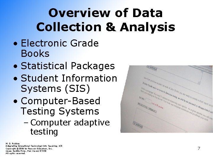Overview of Data Collection & Analysis • Electronic Grade Books • Statistical Packages •