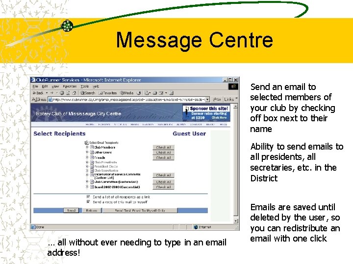 Message Centre Send an email to selected members of your club by checking off