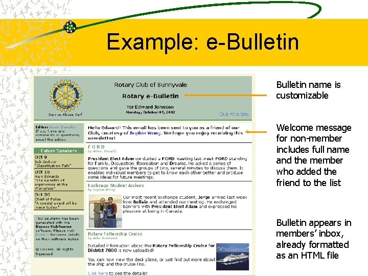 Example: e-Bulletin name is customizable Welcome message for non-member includes full name and the