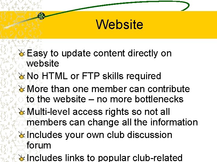 Website Easy to update content directly on website No HTML or FTP skills required