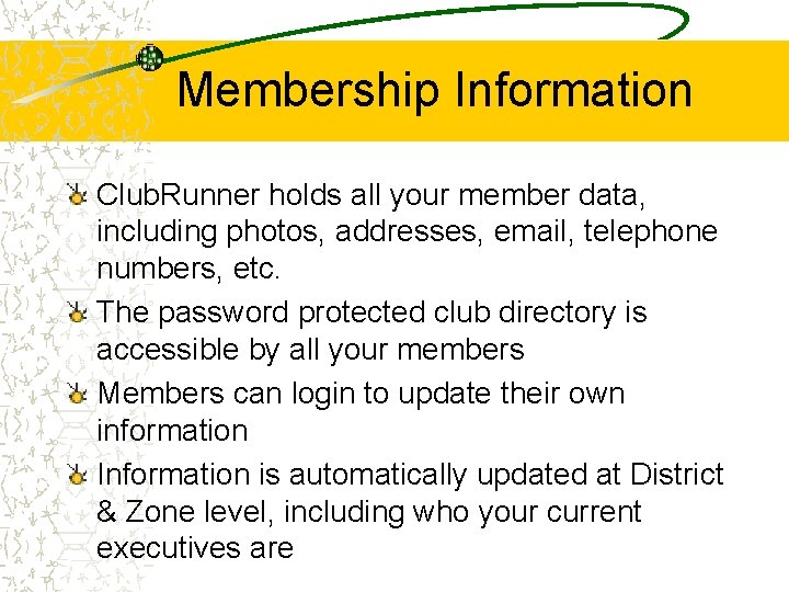 Membership Information Club. Runner holds all your member data, including photos, addresses, email, telephone