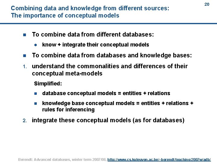 Combining data and knowledge from different sources: The importance of conceptual models n 20