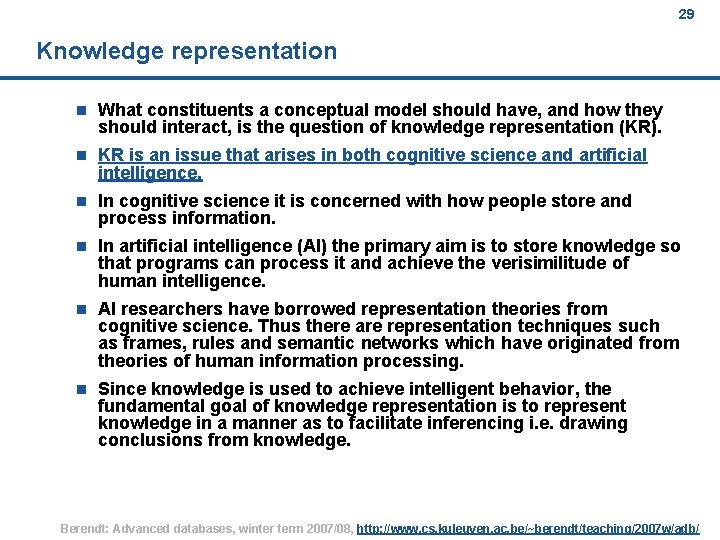 29 Knowledge representation n What constituents a conceptual model should have, and how they