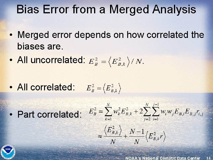 Bias Error from a Merged Analysis • Merged error depends on how correlated the