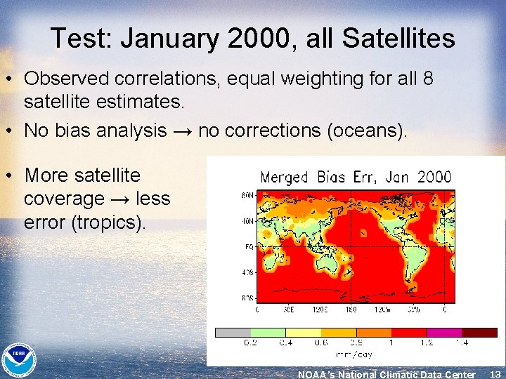 Test: January 2000, all Satellites • Observed correlations, equal weighting for all 8 satellite