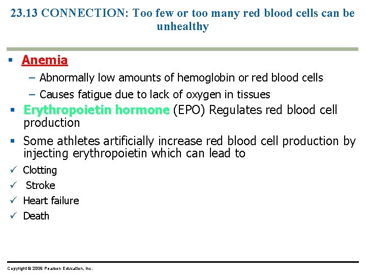 23. 13 CONNECTION: Too few or too many red blood cells can be unhealthy