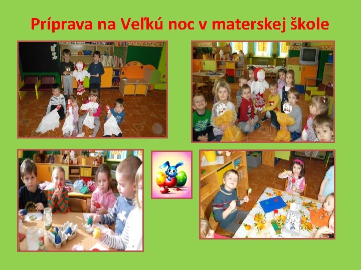 Príprava na Veľkú noc v materskej škole 