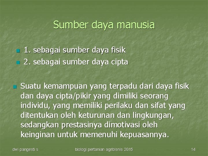 Sumber daya manusia n n n 1. sebagai sumber daya fisik 2. sebagai sumber