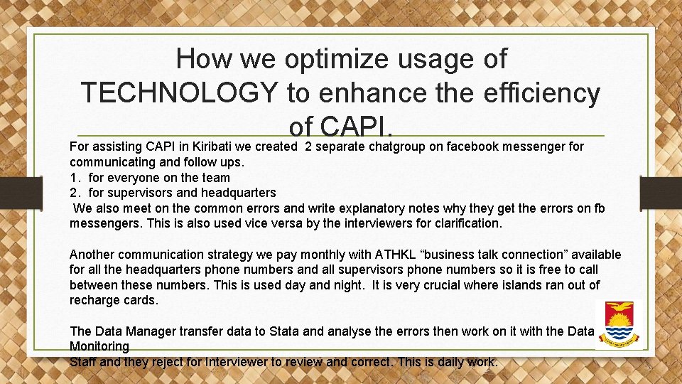 How we optimize usage of TECHNOLOGY to enhance the efficiency of CAPI. For assisting How we optimize usage of TECHNOLOGY to enhance the efficiency of CAPI. For assisting