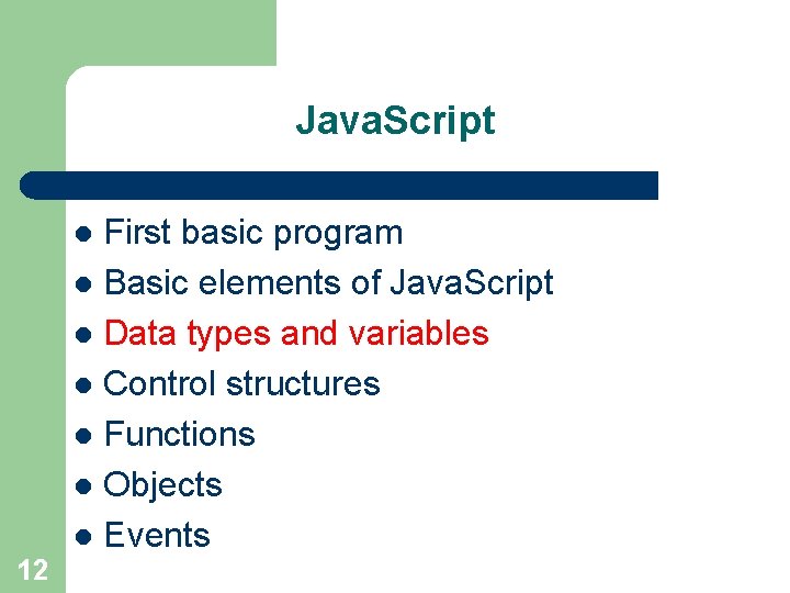 Java. Script First basic program l Basic elements of Java. Script l Data types