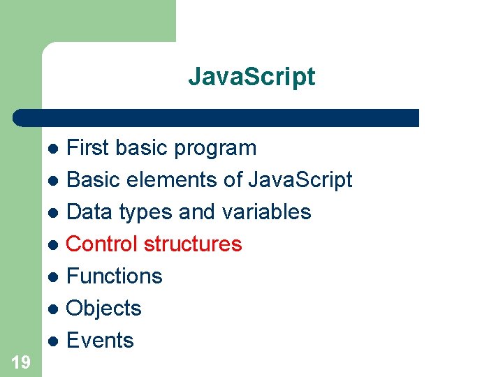 Java. Script First basic program l Basic elements of Java. Script l Data types
