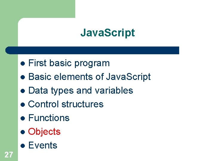 Java. Script First basic program l Basic elements of Java. Script l Data types