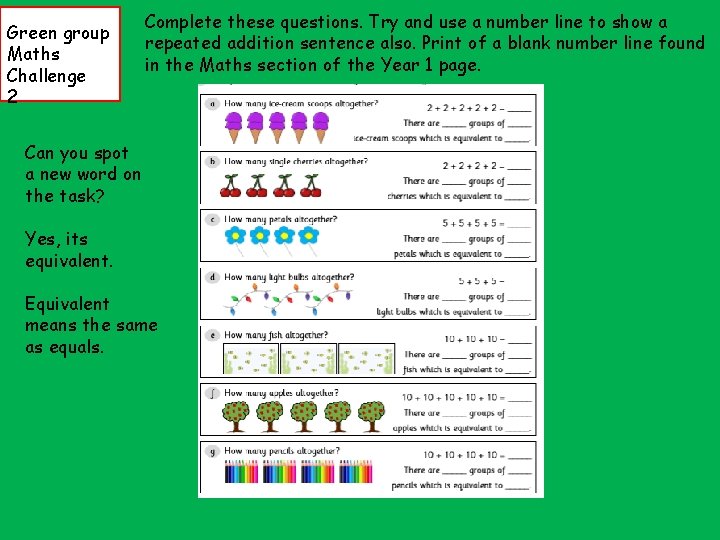 Green group Maths Challenge 2 Complete these questions. Try and use a number line