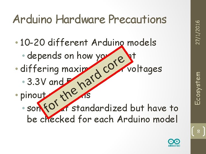 27/1/2016 • 10 -20 different Arduino models • depends on how you count e