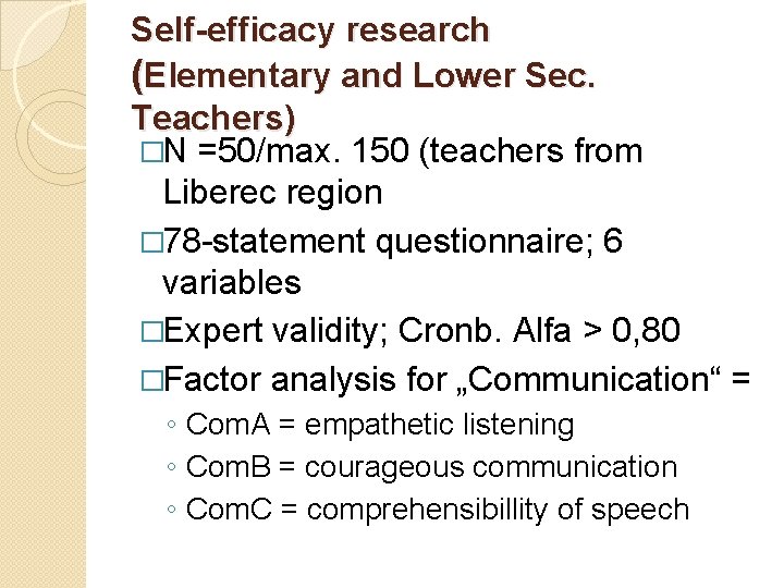 Self-efficacy research (Elementary and Lower Sec. Teachers) �N =50/max. 150 (teachers from Liberec region