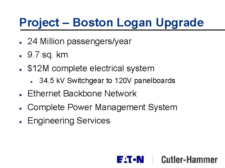 Project – Boston Logan Upgrade l 24 Million passengers/year l 9. 7 sq. km Project – Boston Logan Upgrade l 24 Million passengers/year l 9. 7 sq. km