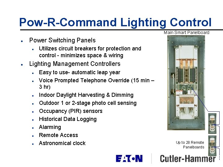 Pow-R-Command Lighting Control Main Smart Panelboard l Power Switching Panels n l Utilizes circuit Pow-R-Command Lighting Control Main Smart Panelboard l Power Switching Panels n l Utilizes circuit