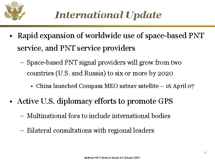 International Update • Rapid expansion of worldwide use of space-based PNT service, and PNT