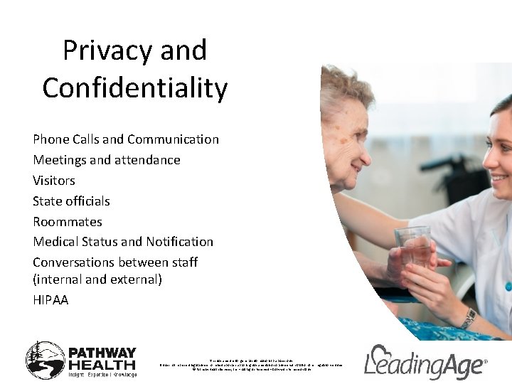 Privacy and Confidentiality Phone Calls and Communication Meetings and attendance Visitors State officials Roommates