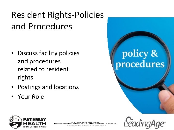 Resident Rights-Policies and Procedures • Discuss facility policies and procedures related to resident rights