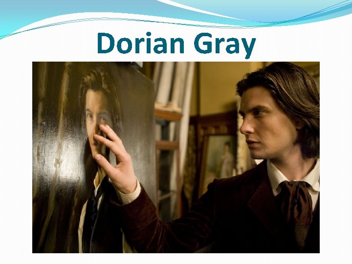 Dorian Gray 