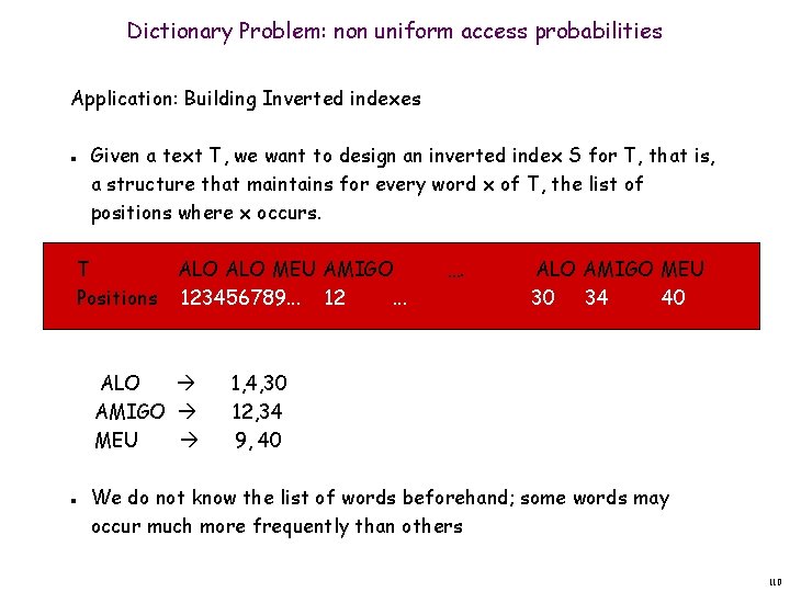 Dictionary Problem: non uniform access probabilities Application: Building Inverted indexes n Given a text