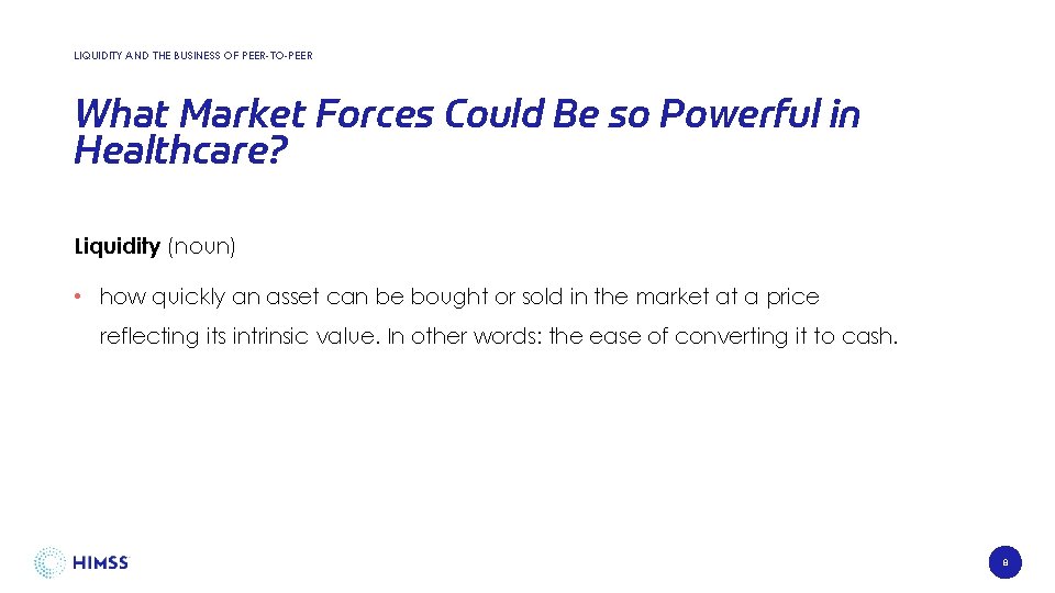 LIQUIDITY AND THE BUSINESS OF PEER-TO-PEER What Market Forces Could Be so Powerful in