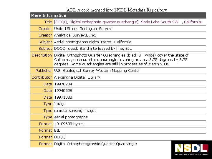 ADL record merged into NSDL Metadata Repository More Information Title [DOQQ, Digital orthophoto quarter