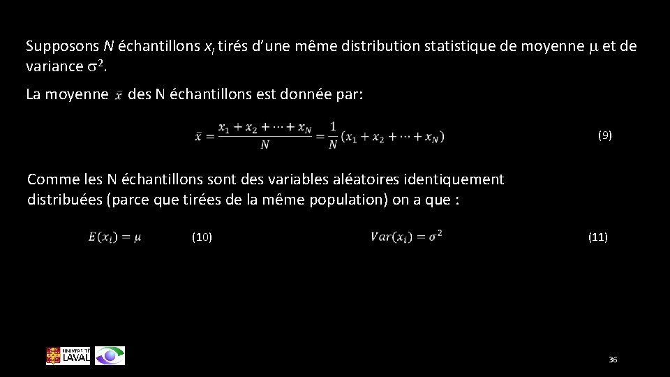 Supposons N échantillons xi tirés d’une même distribution statistique de moyenne m et de